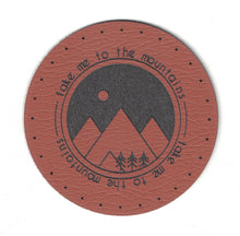 take me to the mountains - 2 Inch Round Faux Leather Patch