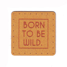 BORN TO BE WILD - 1.75 Inch Faux Suede Patch