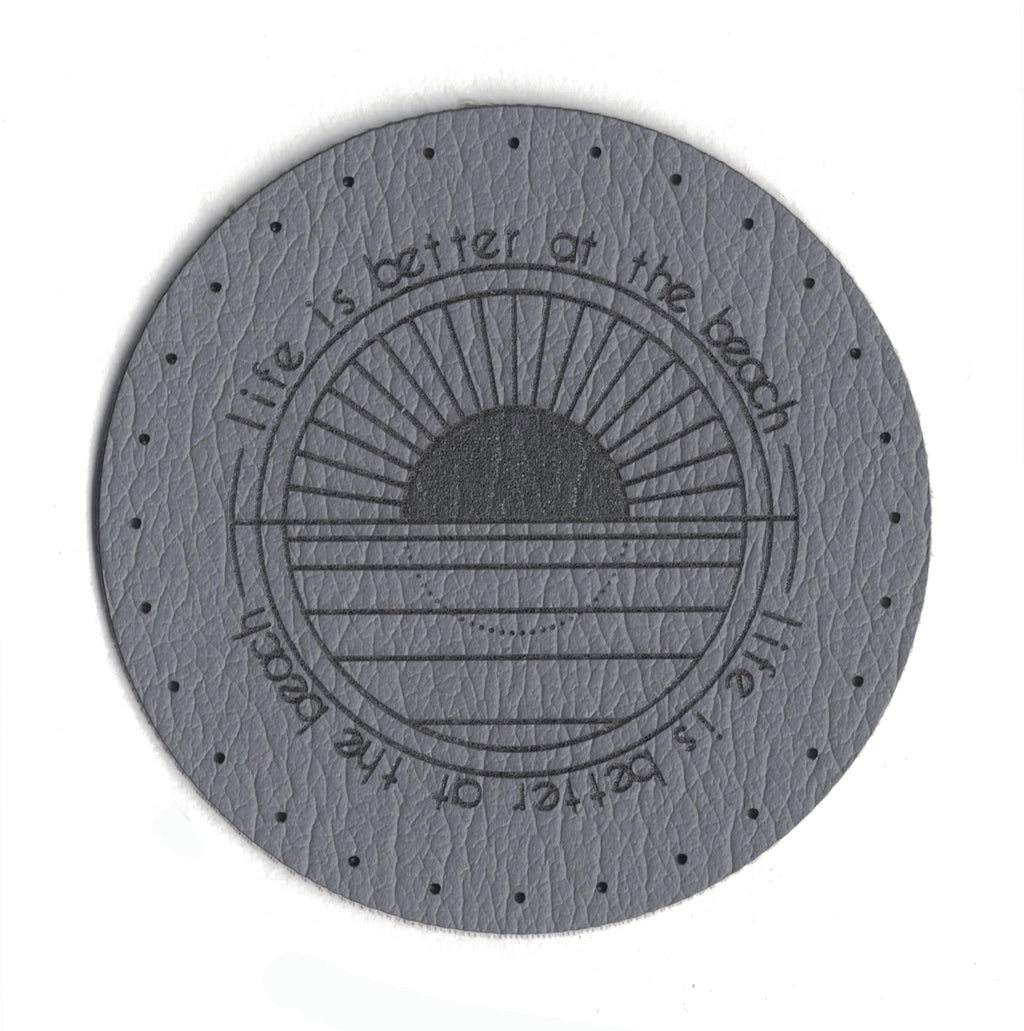 life is better at the beach - 2 Inch Round Faux Leather Patch