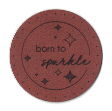 born to sparkle - 2 Inch Round Faux Suede Patch
