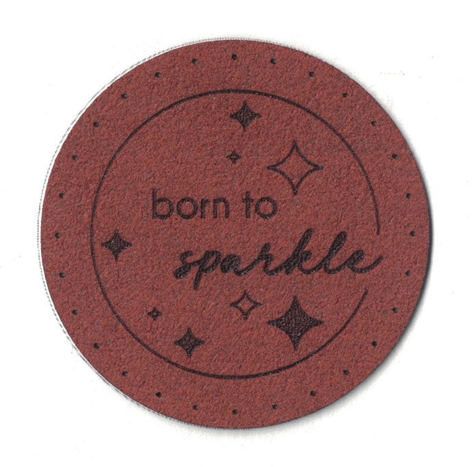 born to sparkle - 2 Inch Round Faux Suede Patch