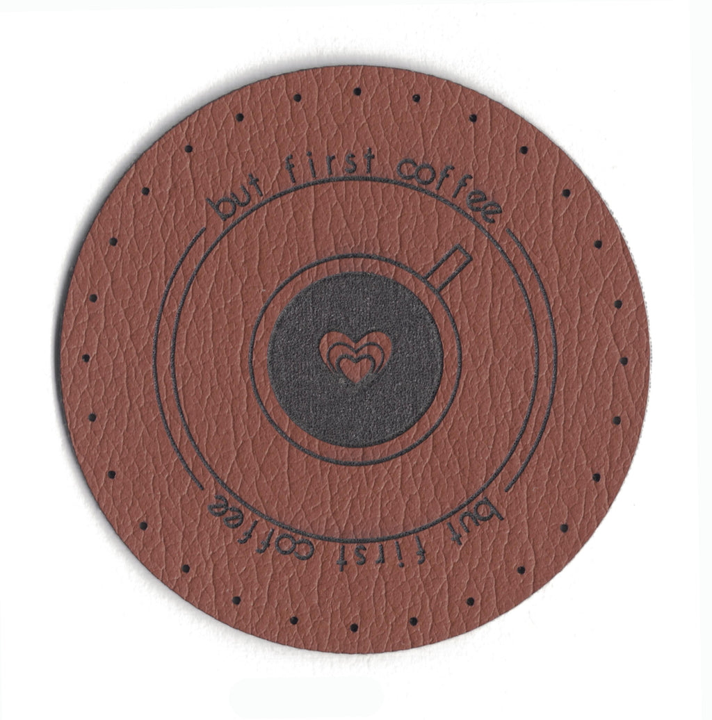 but first coffee - 2 Inch Round Faux Leather Patch