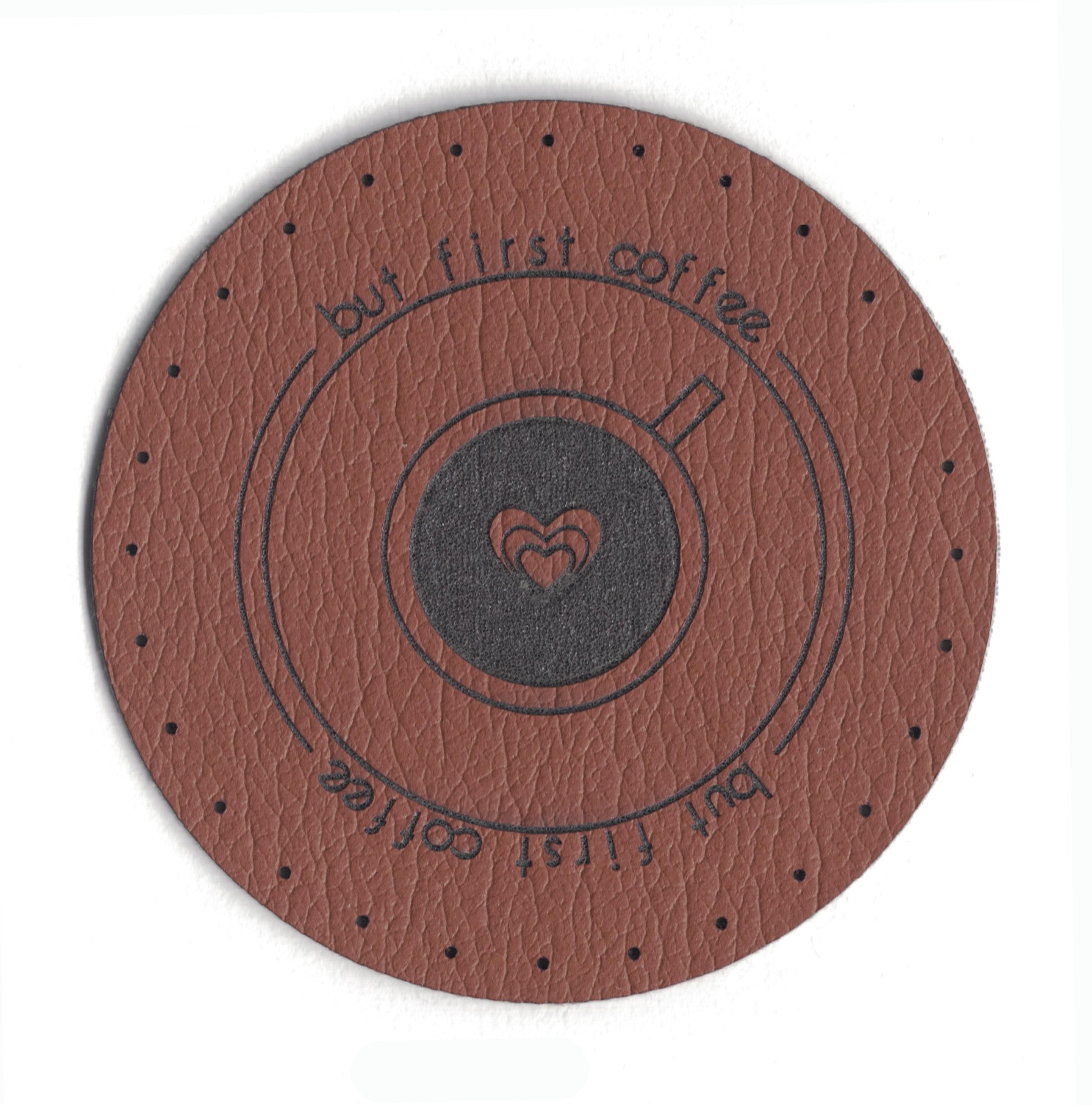 but first coffee - 2 Inch Round Faux Leather Patch